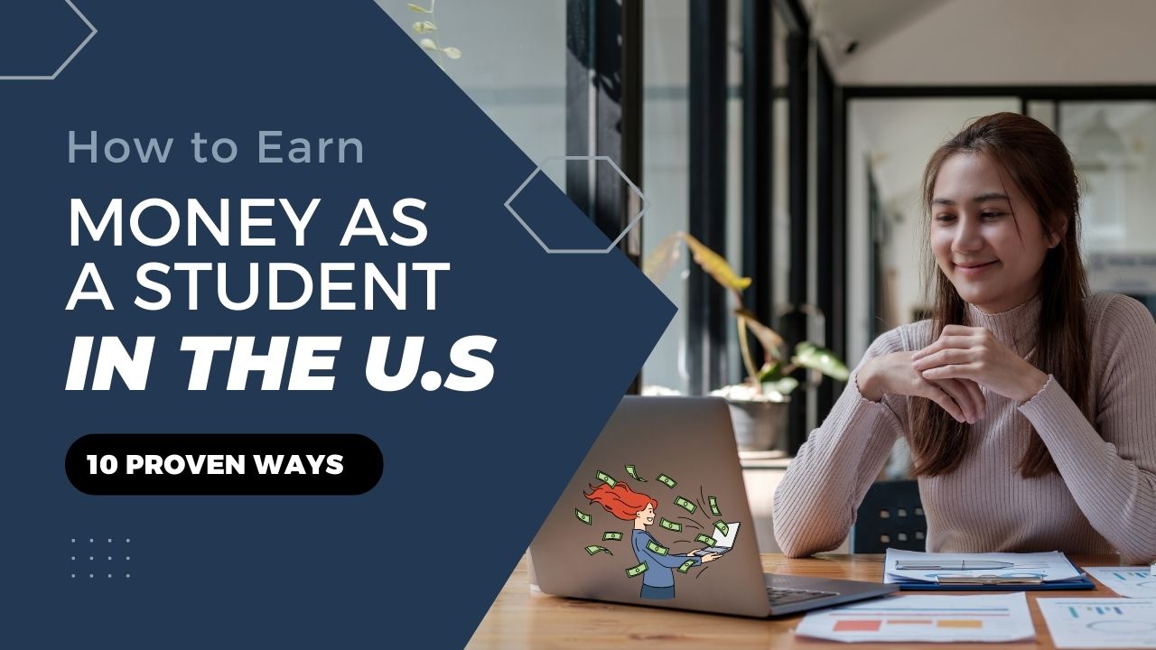 How to Earn Money as a Student in the U.S