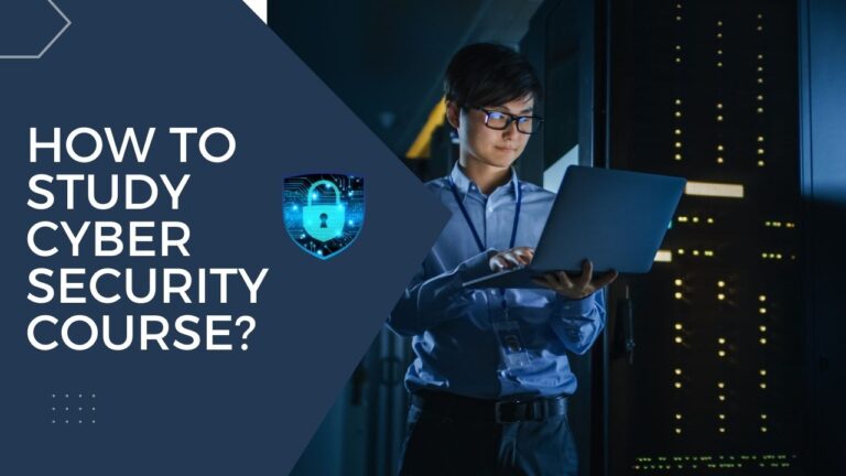 How to Study Cyber Security Course?